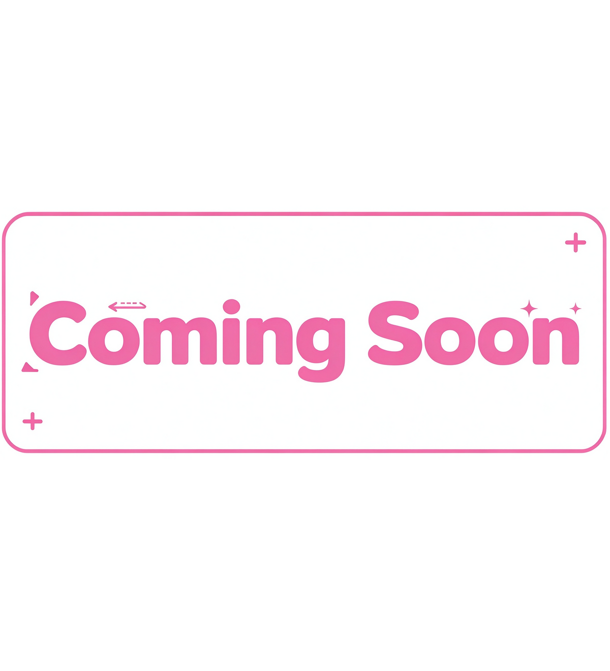 即將推出 Coming Soon